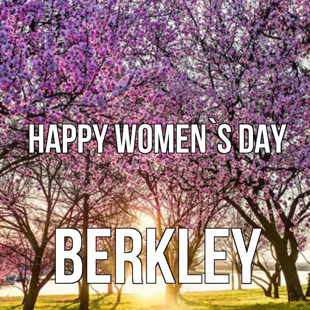 Greetings card с именем, Berkley happy women`s day международный женский день Greetings with text for free download 
